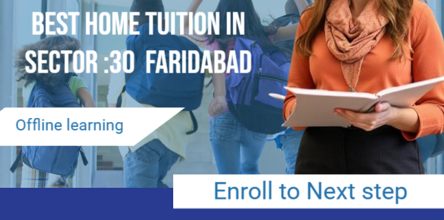 Home tuition in sector 30 faridabad