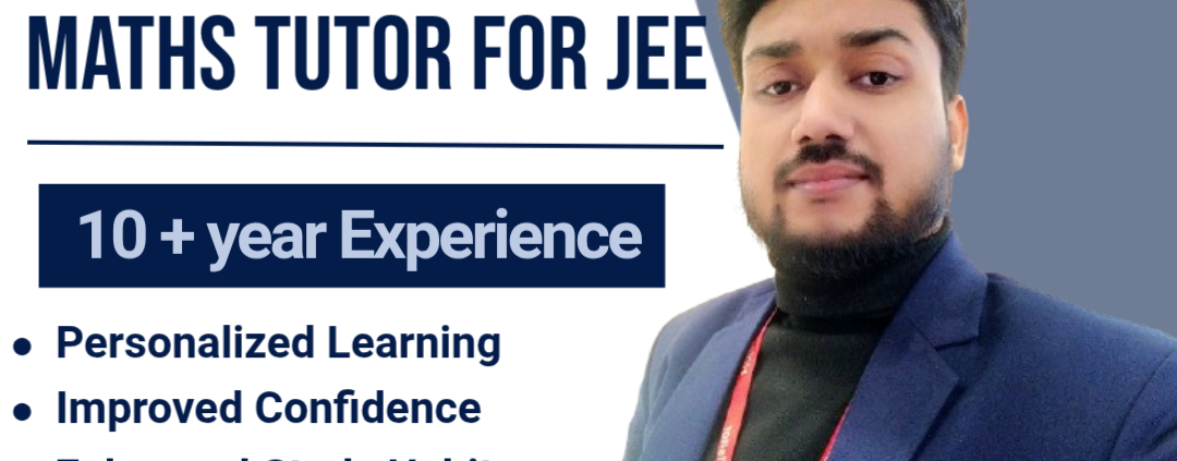 Physics chenistry maths tutor for JEE & Neet