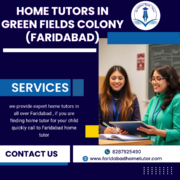Home tutors in Green fields colony Faridabad
